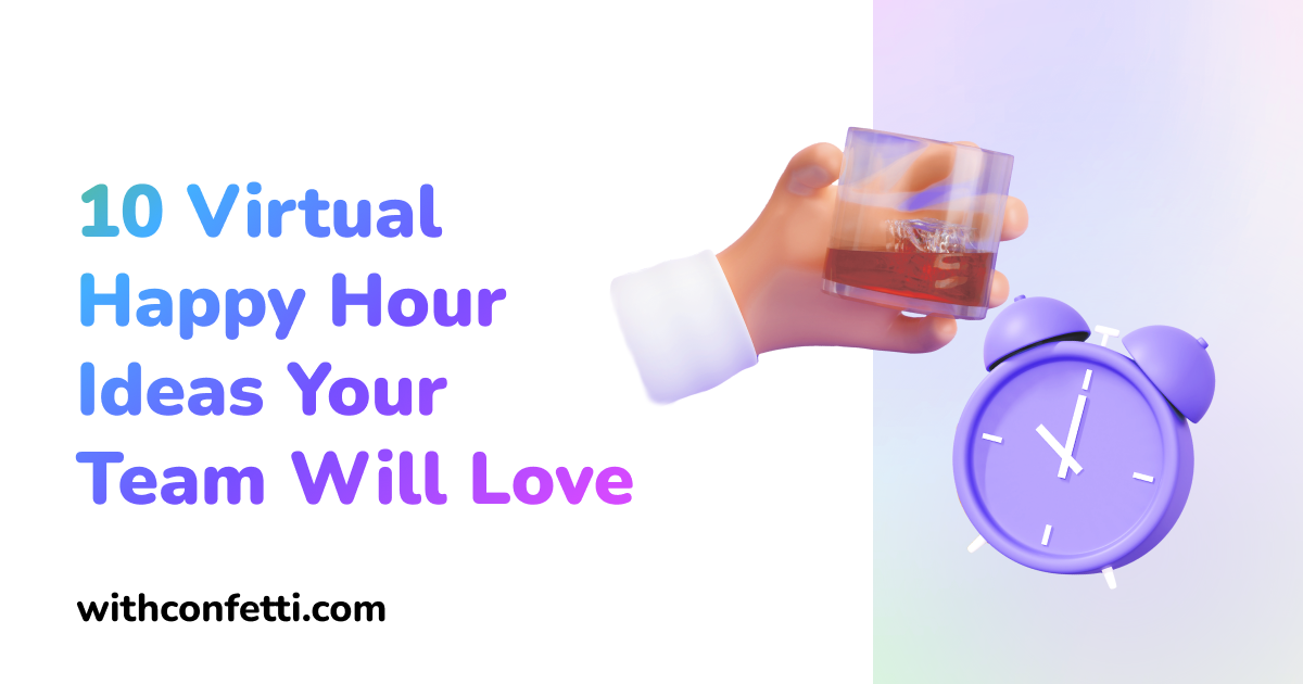 10 Office Virtual Happy Hour Ideas for Your Team Confetti 🎉